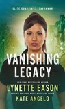Vanishing Legacy - Lynette Eason - 9781953783936