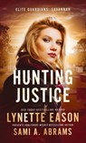 Hunting Justice - Lynette Eason - 9781953783974