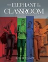 Elephant in the Classroom - Robert Stumpf - 9781953841131