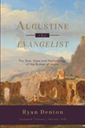 Augustine the Evangelist - Ryan Denton - 9781953855602