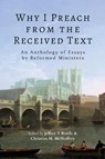 Why I Preach from the Received Text - Jeffrey T Riddle ; Christian M McShaffrey - 9781953855909