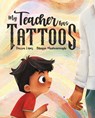 My Teacher Has Tattoos - Darren Lopez - 9781953859952