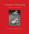 A Question of Belonging - Hebe Uhart ; Anna Vilner - 9781953861801