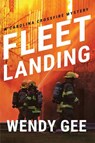 Fleet Landing - Wendy Gee - 9781953865878