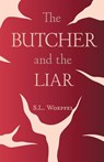 The Butcher and the Liar - S. L. Woeppel - 9781953865908