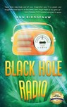 Black Hole Radio - Ann Birdgenaw - 9781953910493
