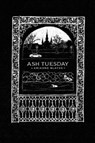 Ash Tuesday - Ariadne Blayde - 9781953932099