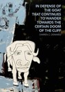 in defense of the goat that continues to wander towards the certain doom of the cliff - Darren C. Demaree - 9781953932228