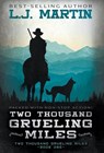 Two Thousand Grueling Miles - L J Martin - 9781953944252