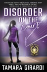 Disorder on the Court - Tamara Girardi - 9781953944825
