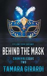 Behind the Mask - Tamara Girardi - 9781953944887