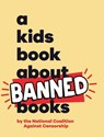 A Kids Book About Banned Books - National Coalition Against Censorship - 9781953955708