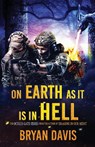 On Earth as It Is in Hell - Bryan Davis - 9781953957283