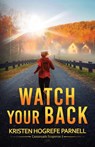 Watch Your Back - Kristen Hogrefe Parnell - 9781953957535