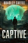 Captive - Bradley Caffee - 9781953957559