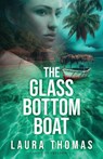 The Glass Bottom Boat - Laura Thomas - 9781953957665