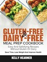 Gluten-Free Dairy-Free Meal Prep Cookbook - Kelly Hearner - 9781953972361