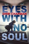 Eyes with No Soul - Sheri Chapman - 9781953975003