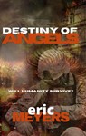 Destiny of Angels - Eric Myers - 9781953975164