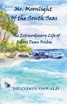 Mr. Moonlight of the South Seas - Brandon Oswald - 9781954000087