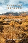 Everyday Creatures - George James Kenagy - 9781954000186