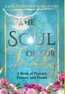 The Soul of Our Family - Lang Watson Foundation - 9781954000285