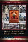 As Usual, Guardian was Perfect in All REspects - Daniel P Scharge - 9781954000377