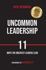 Uncommon Leadership - Ben Newman - 9781954020054