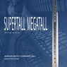 Supertall | Megatall - Adrian Smith + Gordon Gill Architecture - 9781954081376