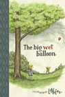 The Big Wet Balloon - Liniers - 9781954084285