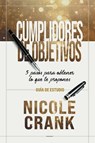 Cumplidores de Objetivos - Guia de Estudio - Nicole Crank - 9781954089594