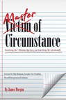 Master of Circumstance - James Morgan - 9781954095205