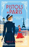 Pistols in Paris - Kelly Oliver - 9781954111066
