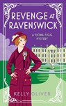 Revenge at Ravenswick - Kelly Oliver - 9781954111097