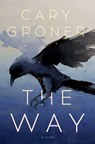 The Way - Cary Groner - 9781954118423