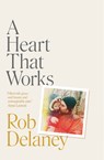 A Heart That Works - Rob Delaney - 9781954118560