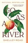 Go as a River - Shelley Read - 9781954118638