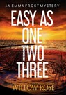 Easy as One, Two, Three - Willow Rose - 9781954139879
