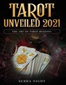 Tarot Unveiled 2021 - Serra Night - 9781954182387