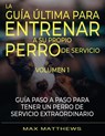 La Guia Ultima Para Entrenar A Su Propio Perro De Servicio - Max Matthews - 9781954182905