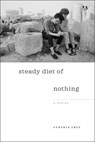 Steady Diet of Nothing - Cynthia Cruz - 9781954245662