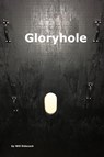 Gloryhole - Will Ridecock - 9781954285033