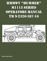 HMMWV Hummer M1113 Series Operators Manual TM 9-2320-387-10 - Brian Greul - 9781954285323