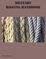 Military Rigging Handbook - Brian Greul - 9781954285347
