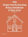 FHA Single Family Housing Policy Handbook 17 Aug 2021 - Federal Housing Administration - 9781954285453