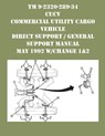 TM 9-2320-289-34 CUCV Commercial Utility Cargo Vehicle Direct Support / General Support Manual May 1992 w/Change 1&2 - US Army - 9781954285729