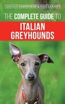 The Complete Guide to Italian Greyhounds - Rene Leighty ; Candace Darnforth - 9781954288072