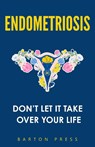 Endometriosis - Barton Press - 9781954289376