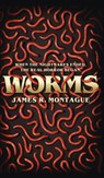 Worms - James R Montague ; Christopher Wood - 9781954321281