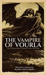 The Vampire of Vourla and Other Greek Vampire Tales, 1819-1846 - Lord Byron ; John Polidori - 9781954321755